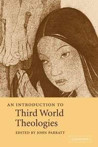 Enlarge image Cover: An Introduction to Third World Theologies - Cambridge University Press