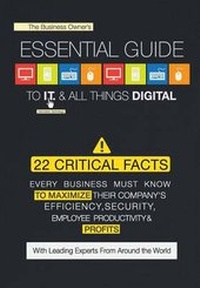 Enlarge image Cover: The Business Owner's Essential Guide to I.T. & All Things Digital - CELEBRITY PR