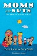 Cover: Moms are Nuts - Vansant Creations