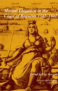 Cover: Marital Litigation in the Court of Requests 1542-1642: Volume 32 - Cambridge University Press