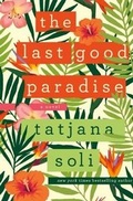 Cover: The Last Good Paradise - St. Martin's Press