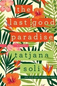 Enlarge image Cover: The Last Good Paradise - St. Martin's Press