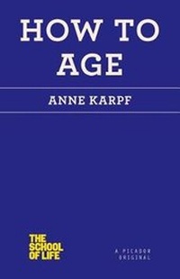 Enlarge image Cover: How to Age - Picador USA