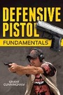 Cover: Defensive Pistol Fundamentals - Gun Digest (Imprint of KP Books)