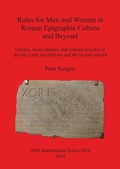 Cover: Roles for Men and Women in Roman Epigraphic Culture and Beyond - BAR Publishing