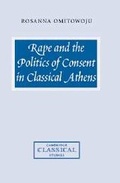 Cover: Rape and the Politics of Consent in Classical Athens - Cambridge University Press