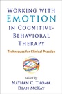 Cover: Working with Emotion in Cognitive-Behavioral Therapy - Guilford Press