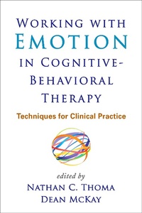 Enlarge image Cover: Working with Emotion in Cognitive-Behavioral Therapy - Guilford Press
