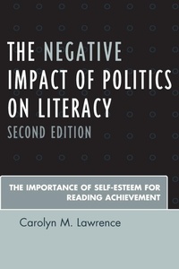 Enlarge image Cover: The Negative Impact of Politics on Literacy - Rowman & Littlefield Publishers