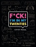 Cover: F*ck I'm in My Twenties Guided Journal - Chronicle Books