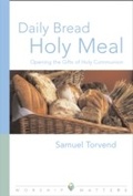Cover: Daily Bread Holy Meal Worship Matters - Augsburg Fortress