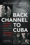 Cover: Back Channel to Cuba - The University of North Carolina Press