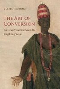 Enlarge image Cover: The Art of Conversion - The University of North Carolina Press