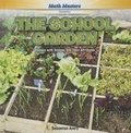 Cover: The School Garden - PowerKids Press