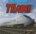 Cover: Let's Take the Train! - PowerKids Press