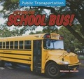 Cover: Let's Ride the School Bus! - PowerKids Press