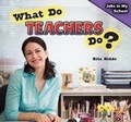 Cover: What Do Teachers Do? - PowerKids Press