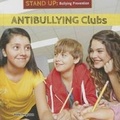 Cover: Antibullying Clubs - PowerKids Press