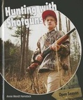 Cover: Hunting with Shotguns - PowerKids Press