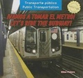Cover: !Vamos a Tomar El Metro! / Let's Ride the Subway! - PowerKids Press