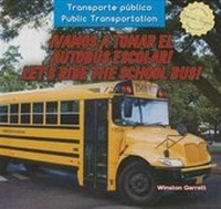 Enlarge image Cover: !Vamos a Tomar El Autobus Escolar! / Let's Ride the School Bus! - PowerKids Press