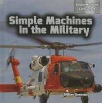 Enlarge image Cover: Simple Machines in the Military - PowerKids Press