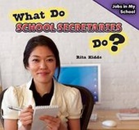 Enlarge image Cover: What Do School Secretaries Do? - PowerKids Press