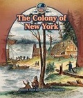 Cover: The Colony of New York - PowerKids Press