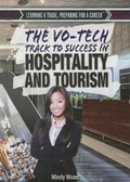 Cover: The Vo-Tech Track to Success in Hospitality and Tourism - Rosen Young Adult
