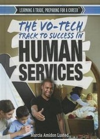 Enlarge image Cover: The Vo-Tech Track to Success in Human Services - Rosen Young Adult