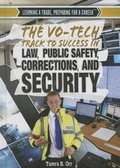 Cover: The Vo-Tech Track to Success in Law, Public Safety, Corrections, and Security - Rosen Young Adult