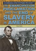 Cover: The Emancipation Proclamation and the End of Slavery in America - Rosen Young Adult