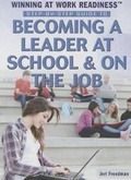 Cover: Step-By-Step Guide to Becoming a Leader at School and on the Job - Rosen Young Adult