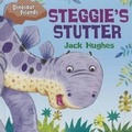 Cover: Steggie's Stutter - Windmill Books