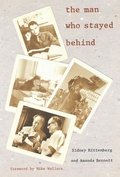 Cover: Man Who Stayed Behind - Duke University Press Books