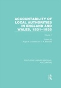 Cover: Accountability of Local Authorities in England and Wales, 1831-1935 Volume 1 (RLE Accounting) - Routledge