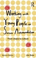 Cover: Working with Young People in Secure Accommodation - Routledge