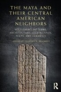 Cover: The Maya and Their Central American Neighbors - Routledge