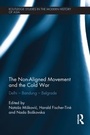 Cover: The Non-Aligned Movement and the Cold War - Routledge