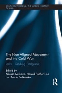 Enlarge image Cover: The Non-Aligned Movement and the Cold War - Routledge