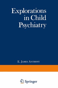 Enlarge image Cover: Explorations in Child Psychiatry - Springer