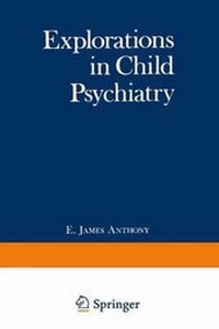 Enlarge image Cover: Explorations in Child Psychiatry - Springer