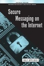 Cover: Secure Messaging on the Internet - Artech House Publishers