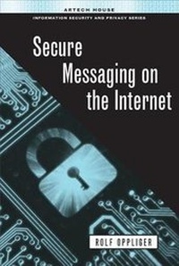Enlarge image Cover: Secure Messaging on the Internet - Artech House Publishers