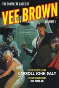 Cover: The Complete Cases of Vee Brown, Volume 1 - Altus Press
