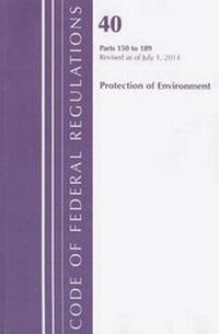 Bild: CFR51679 Title 40: Parts 150-189 (Protection of Environment) FIFRA - Pesticide Programs Revised 7/14 - Bernan Associates