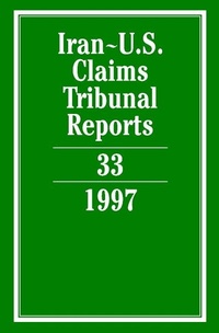Abbildung von: Iran-U.S. Claims Tribunal Reports: Volume 33 - Cambridge University Press