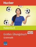 Cover: Gro&szlig;es &Uuml;bungsbuch Italienisch Neu - Hueber Verlag