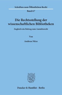 Abbildung von: Die Rechtsstellung der wissenschaftlichen Bibliotheken. - Duncker & Humblot