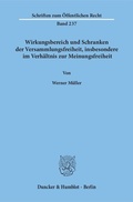 Bild: Wirkungsbereich und Schranken der Versammlungsfreiheit, insbesondere im Verh&auml;ltnis zur Meinungsfreiheit. - Duncker & Humblot